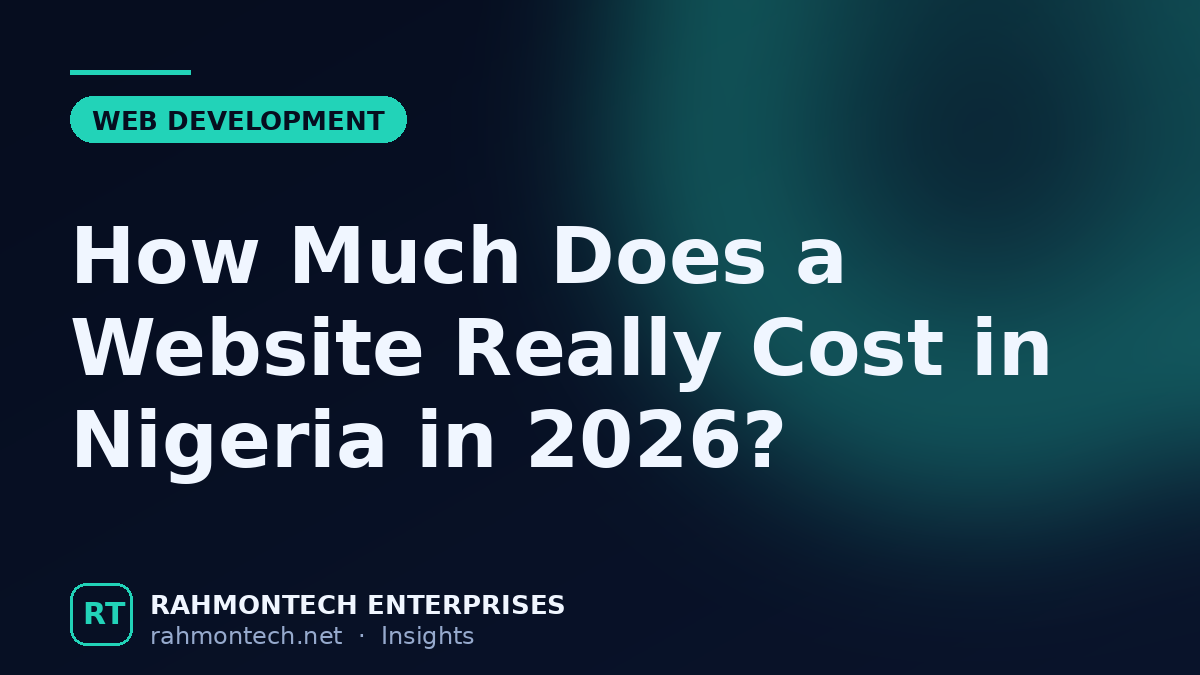 How Much Does a Website Really Cost in Nigeria in 2026? An Honest Breakdown