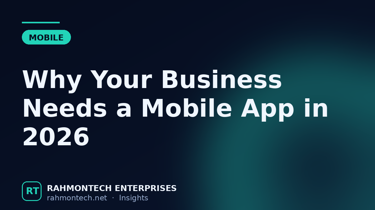 Why Your Business Needs a Mobile App in 2026